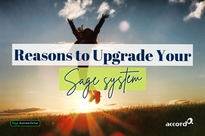 4 Reasons to Upgrade Your Sage System