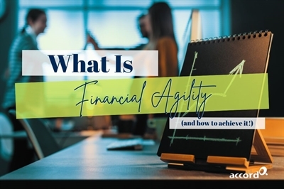 What Is Financial Agility and How Do You Achieve It?